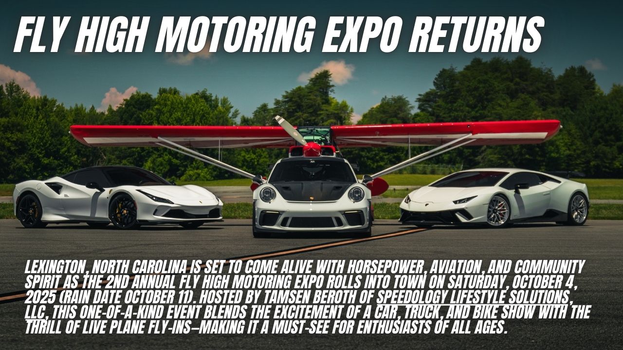 Fly High Motoring Expo Returns for Its Second Year in Lexington, NC 1 FLY HIGH MOTORING EXPO RETURNS