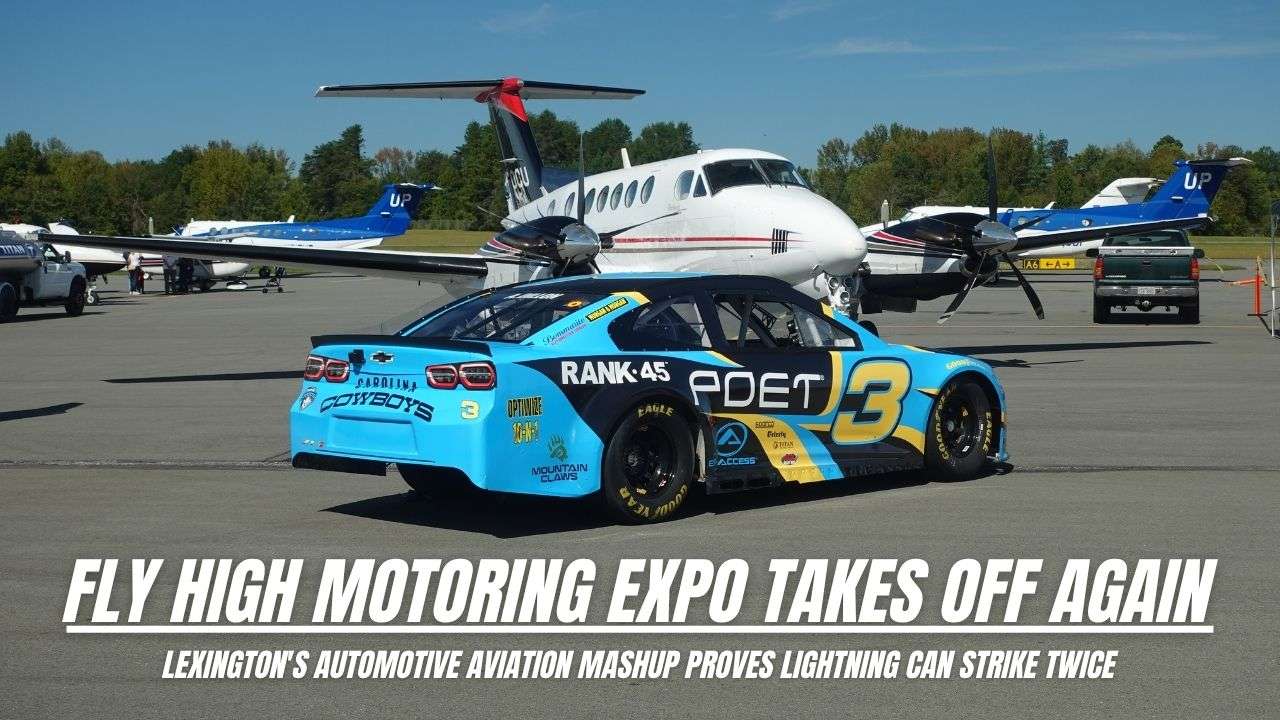 Fly High Motoring Expo Takes Off Again 6 Lexington's Automotive Aviation Mashup Proves Lightning Can Strike Twice